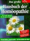 Das große Hausbuch der Homöopathie. Die sanfte Medizin für die ganze Familie