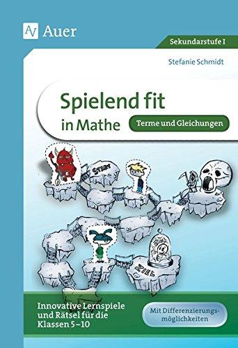 Spielend fit in Mathe Terme und Gleichungen: Innovative Lernspiele und Rätsel für die Klassen 5-10