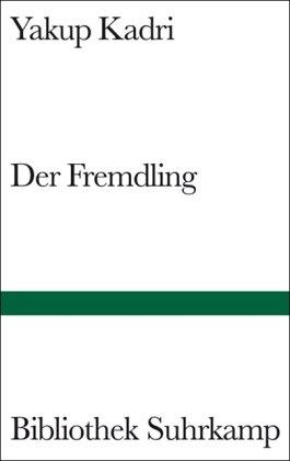 Der Fremdling: Roman (Bibliothek Suhrkamp)