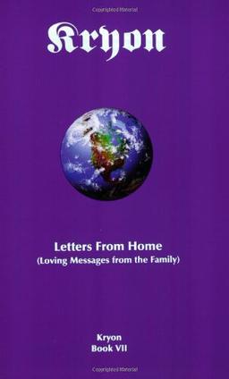 Letters from Home: Loving Messages from the Family (Kryon)