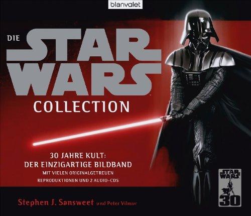 Die Star Wars Collection: 30 Jahre Kult: der einzigartige Bildband mit vielen originalgetreuen Reproduktionen und 2 Audio-CDs