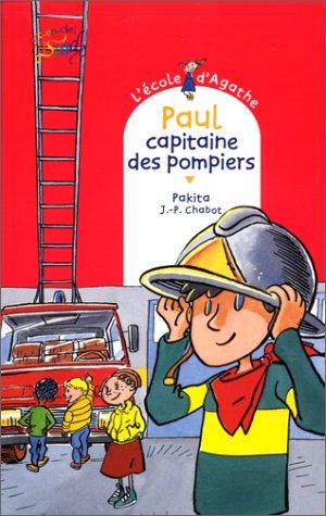 L'école d'Agathe. Vol. 6. Paul capitaine des pompiers