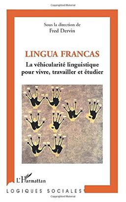 Lingua francas : la véhicularité linguistique pour vivre, travailler et étudier