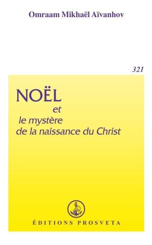 Noël et le mystère de la naissance du Christ