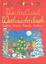 Wichtelland Weihnachtsbuch