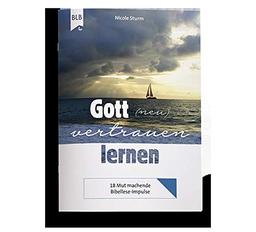 Gott (neu) vertrauen lernen: Themenheft