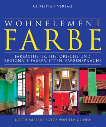 Wohnelement Farbe. Farbästhetik, historische und regionale Farbpaletten, Farbensprache.