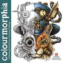 Colourmorphia: Celebrating Kerby Rosanes' Colouring Challenges (Kerby Rosanes Extreme Colouring)