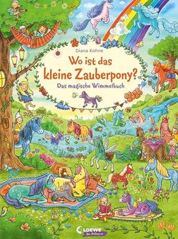 Wo ist das kleine Zauberpony?: Das magische Wimmelbuch - Beschäftigung für Kinder ab 5 Jahren - Hilft gegen Langeweile zu Hause oder unterwegs!