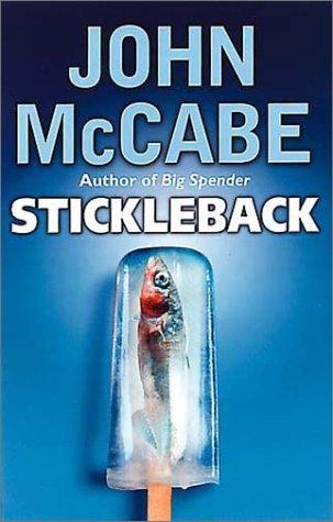 Stickleback (John McCabe Thrillers)