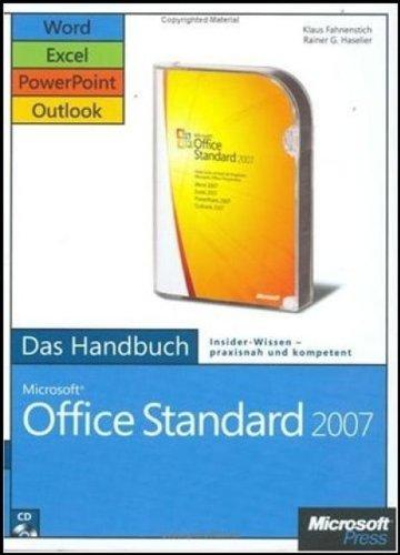 Microsoft Office Standard 2007 - Das Handbuch: Word, Excel, PowerPoint, Outlook. Das ganze Softwarewissen