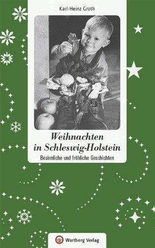 Weihnachten in Schleswig-Holstein. Besinnliche und fröhliche Geschichten.