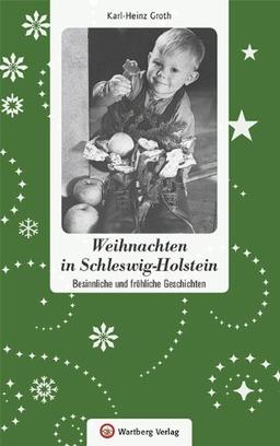 Weihnachten in Schleswig-Holstein. Besinnliche und fröhliche Geschichten.