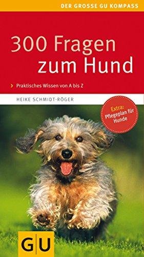 300 Fragen zum Hund (GU Der große Kompass)