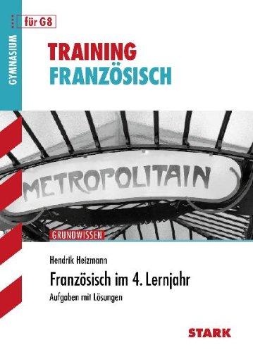 Training Französisch / Französisch im 4. Lernjahr für G8: Aufgaben mit Lösungen