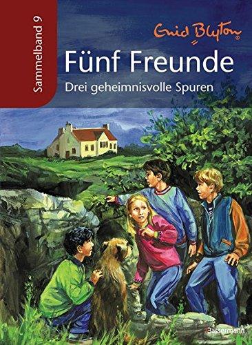 Fünf Freunde - Drei geheimnisvolle Spuren: Sammelband 9