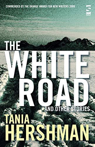 The White Road and Other Stories (Salt Modern Fiction)