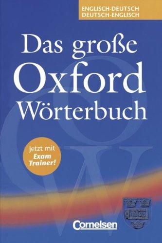 Das große Oxford Wörterbuch - First Edition: Das große Oxford Wörterbuch. mit Exam Trainer. Englisch-Deutsch/Deutsch-Englisch