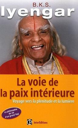 La voie de la paix intérieure : voyage vers la plénitude et la lumière