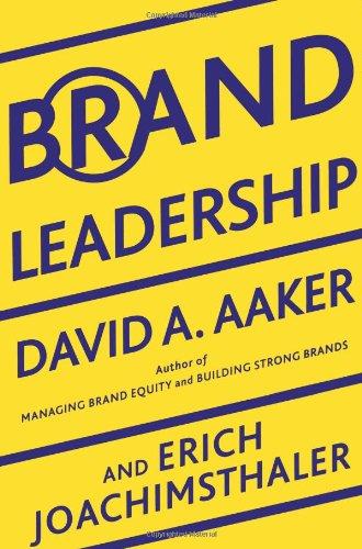 Brand Leadership: Building Assets In an Information Economy