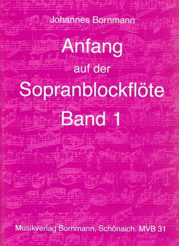 Anfang auf der Sopranblockflöte - Band 1