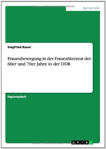 Frauenbewegung in der Frauenliteratur der 60er und 70er Jahre in der DDR