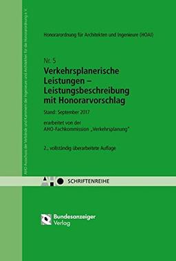 Verkehrsplanerische Leistungen - Leistungsbeschreibung mit Honorarvorschlag: AHO Heft 5 (Schriftenreihe des AHO)