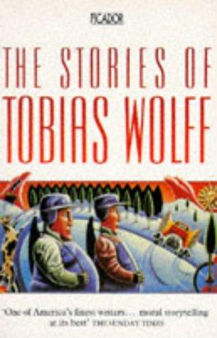 The Stories Of Tobias Wolff (Picador Books)