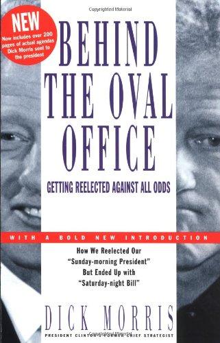 Behind the Oval Office: Getting Reelected Against All Odds