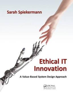 Ethical IT Innovation: A Value-Based System Design Approach