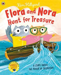 Flora and Nora Hunt for Treasure: A story about the power of friendship