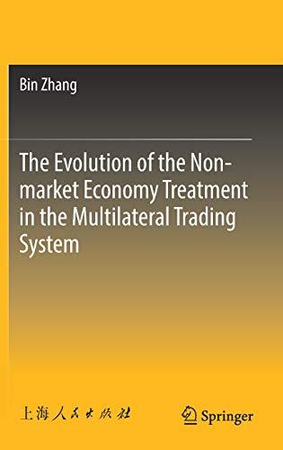 The Evolution of the Non-market Economy Treatment in the Multilateral Trading System