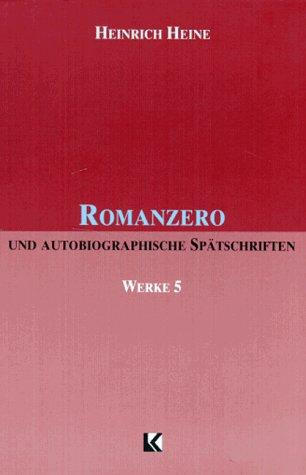 Werke in fünf Bänden V. Romanzero und autobiographische Spätschriften