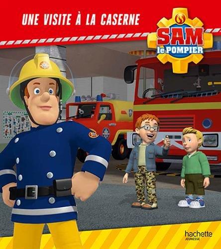 Sam le pompier. Une visite à la caserne