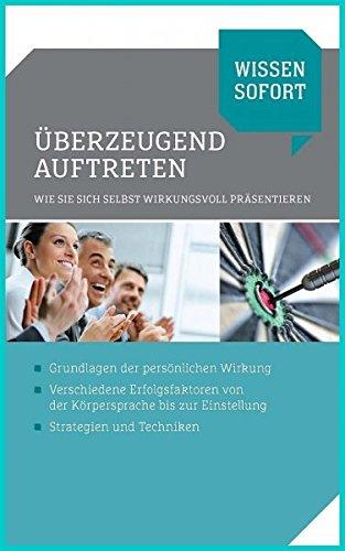 Wissen sofort: Überzeugend auftreten