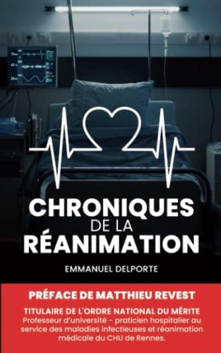 Chroniques de la réanimation: À cœur ouvert - Témoignage infirmier