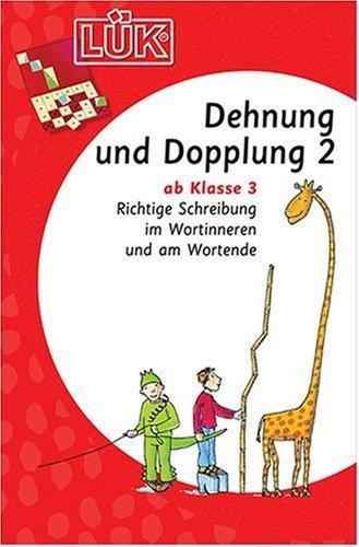 LÜK. Dehnung und Dopplung 2: Richtige Schreibung im Wortinnern ab Klasse 3