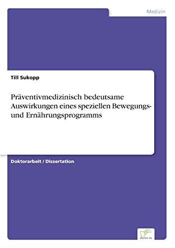 Präventivmedizinisch bedeutsame Auswirkungen eines speziellen Bewegungs- und Ernährungsprogramms