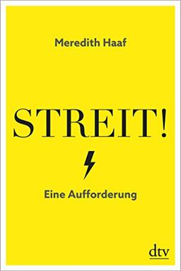 Streit!: Eine Aufforderung