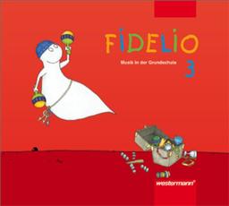 Fidelio. Musik in der Grundschule: Fidelio Musikbücher - Allgemeine Ausgabe: Schülerband 3