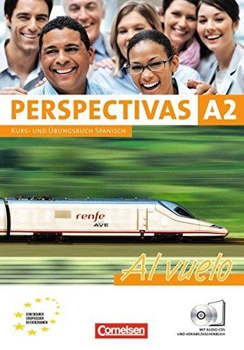 Perspectivas - Al vuelo: A2 - Kurs- und Arbeitsbuch mit Lösungsheft: Inkl. CDs mit sämtlichen Hörtexten und Vokabeltaschenbuch