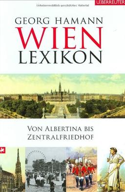 Wien-Lexikon: Von Albertina bis Zentralfriedhof