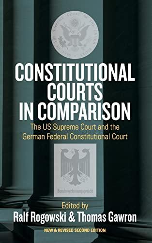 Constitutional Courts in Comparison: The US Supreme Court and the German Federal Constitutional Court