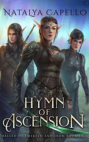 Hymn of Ascension (Ballad of Emerald and Iron, Band 2)