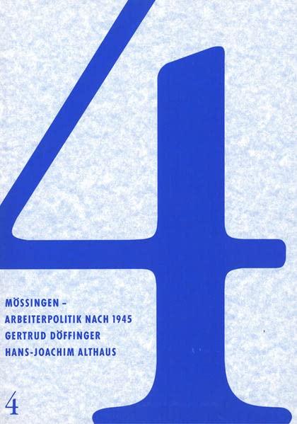 Mössingen - Arbeiterpolitik nach 1945 (Studien und Materialien des Ludwig-Uhland-Instituts der Universität Tübingen)