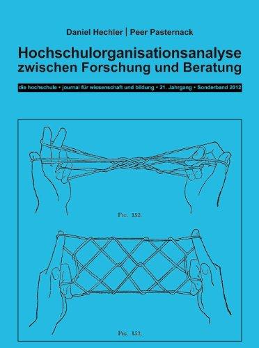 Hochschulorganisationsanalyse zwischen Forschung und Beratung