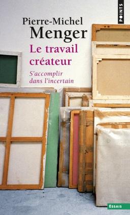 Le travail créateur : s'accomplir dans l'incertain