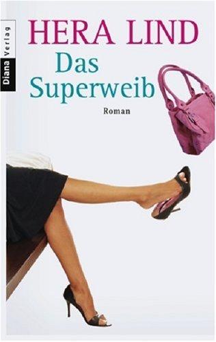 Das Superweib: Roman