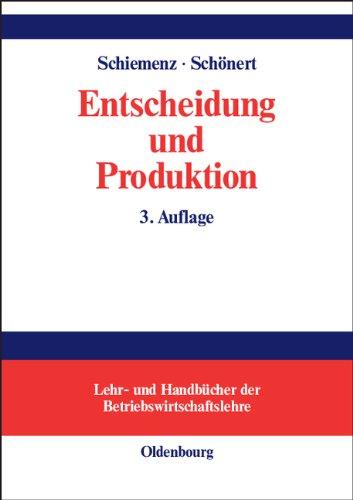 Entscheidung und Produktion