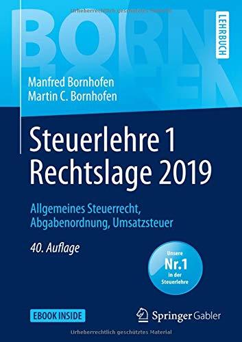 Steuerlehre 1 Rechtslage 2019: Allgemeines Steuerrecht, Abgabenordnung, Umsatzsteuer (Bornhofen Steuerlehre 1 LB)